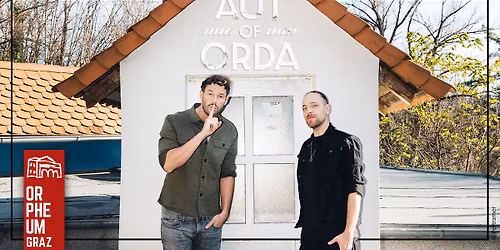 AUT of ORDA \u2022 \u201cLeichtdichtheit des Seins\u201c-Tour \u2022 Orpheum Graz