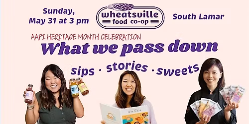 AAPI Heritage Month: Sips, Stories, & Sweets at Wheatsville Co-op