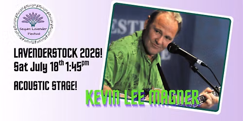 Kevin Lee Magner ~ Acoustic Stage at LavenderStock!