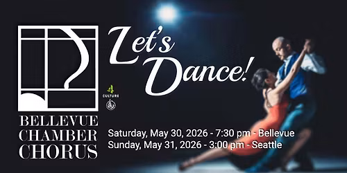 Let\u2019s Dance! A Bellevue Chamber Chorus Concert