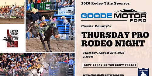 Cassia County PRCA Pro Rodeo Thursday Night Sponsored by Goode Motor Ford
