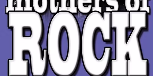 Mothers of Rock at The Royal Richmond Hotel