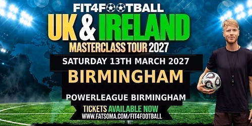 BIRMINGHAM FIT4FOOTBALL MASTERCLASS - U8\/U9\/U10 - SAT 13TH MARCH 2027 - 10AM - 12PM