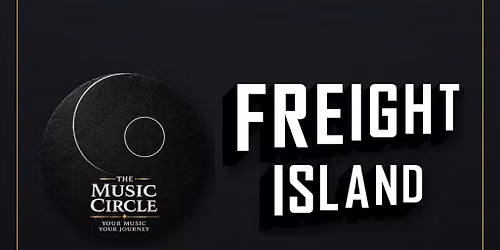 The Music Circle Presents: Live @ Freight Island