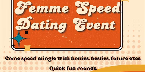 Femme Speed Date Event (Pop-Up) Ages 31-48