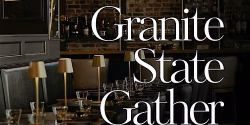 Granite State Gather - Monthly Networking Event
