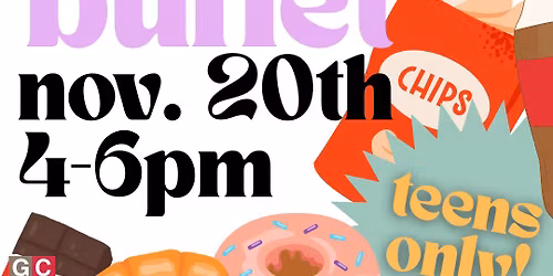 TEENS ONLY THANKSGIVING JUNK FOOD BUFFET