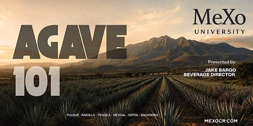 MeXo University Fall 2026: Agave Spirits 101