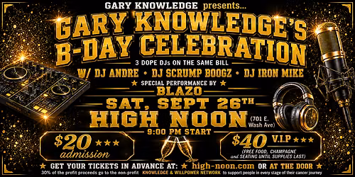 Gary Knowledges B-Day Celebration at High Noon Saloon