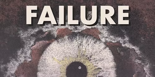 Failure @ Underground Arts 5.17