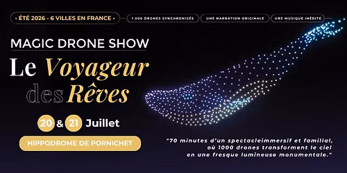 Magic Drone Show - Le Voyageur des R\u00eaves @ Pornichet