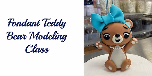 Fondant Teddy Bear Cake Topper Class