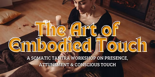 The Art of Embodied Touch