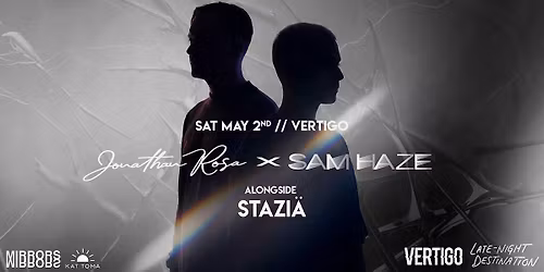Vertigo \u22c4\u22c4 SAM HAZE x JONATHAN ROSA  | Sat May 2nd