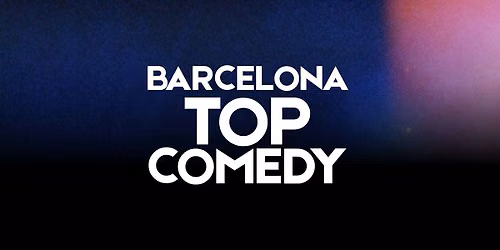 Top Comedy BCN