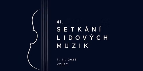 41. Setk\u00e1n\u00ed lidov\u00fdch muzik