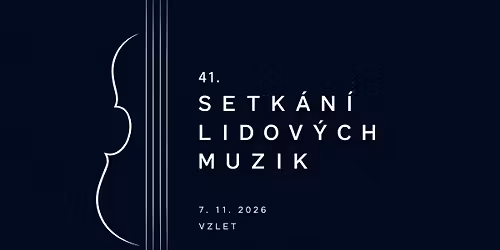 41. Setk\u00e1n\u00ed lidov\u00fdch muzik