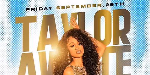 FRIDAY NIGHT LIVE \nR&B LIVE PERFORMANCE\nTAYLOR AVONT'E