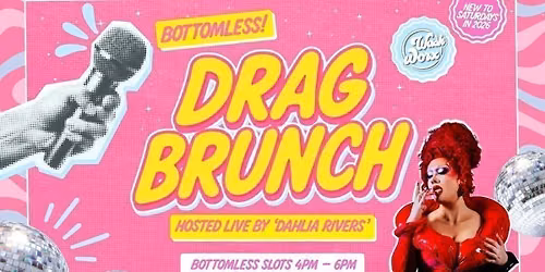 BOTTOMLESS DRAG BRUNCH \ud83d\udc8b- DAHLIAH RIVERS