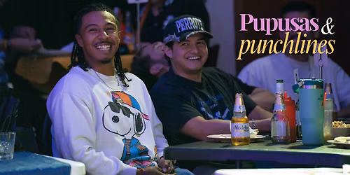 Pupusas and Punchlines | Latin Food | Comedy | Jul 18 | Early Show