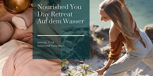 Nourished You Day Retreat \u274a Pilates \u2027 Sound Healing \u2027 Brunch & mehr