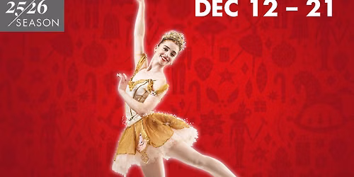 Sacramento Ballet - The Nutcracker at SAFE Credit Union Performing Arts Center