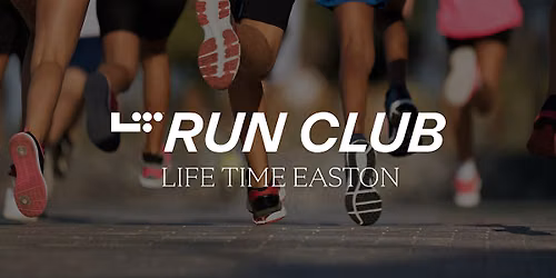 Life Time Easton Run Club - Community Long Run