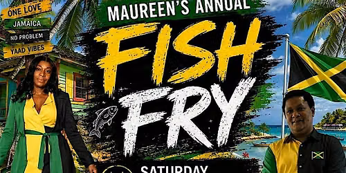 MAUREEN\u2019s ANNUAL FISH FRY
