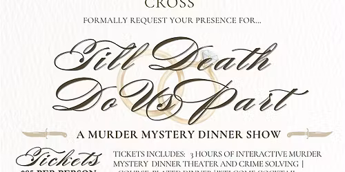 Till Death Do Us Part - A M**der Mystery Dinner Show