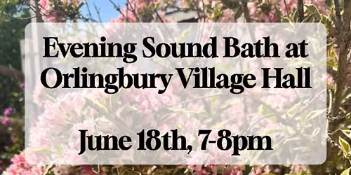 Orlingbury Village Hall- Evening  Candlelit Sound bath Session 