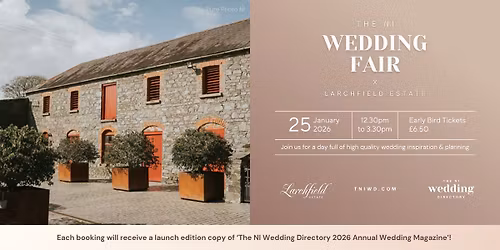The NI Wedding Fair x Larchfield Estate