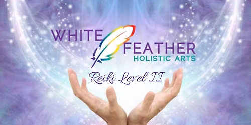 Reiki Level II (Usui Second Degree)