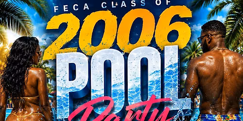 FECA Class of 06 pool party