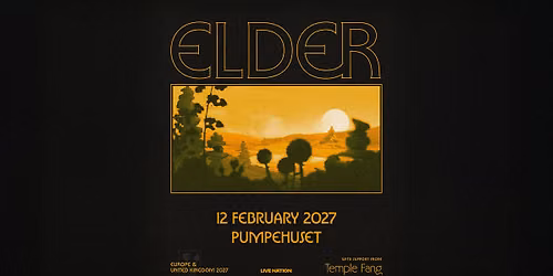 Elder \/\/ Pumpehuset \/\/ 12. februar 2027
