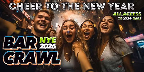 New Year's Eve 2026 - ALL ACCESS Bar Crawl - Faneuil Hall  & TD Garden