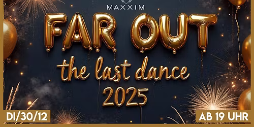 FAR OUT AFTER WORK \u2013 THE LAST DANCE 2025