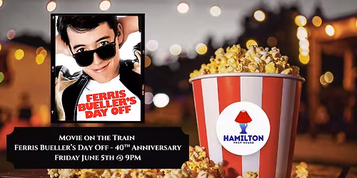 Movie on the Train: Ferris Bueller's Day Off - 40th Anniversary