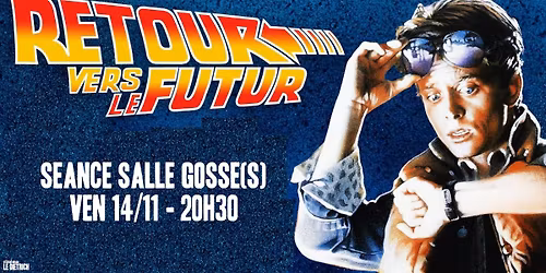S\u00e9ance Salle Gosse(s) \/\/ RETOUR VERS LE FUTUR (VOSTFR)