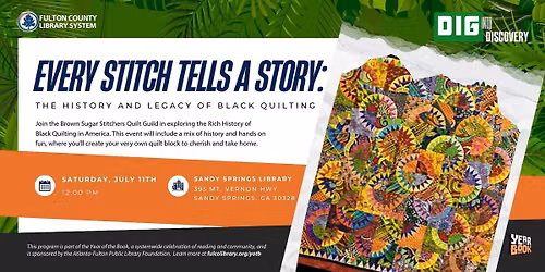 Every Stitch Tells a Story: The History and Legacy of Black Quilting