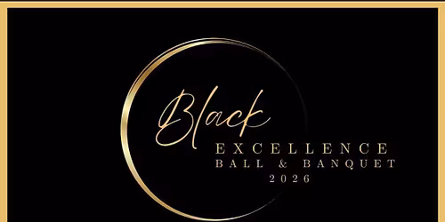 Black Excellence Ball & Banquet 