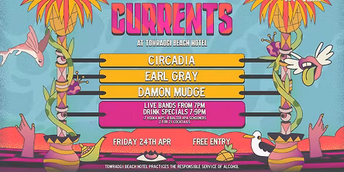 CURRENTS W\/ Circadia \/\/ Earl Gray \/\/ Damon Mudge