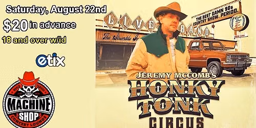 JEREMY McCOMB HONKY TONK CIRCUS at The Machine Shop