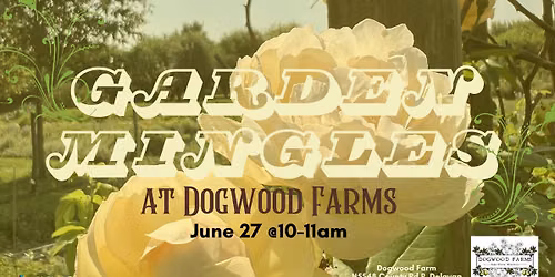 Garden Mingles at Dogwood Farms
