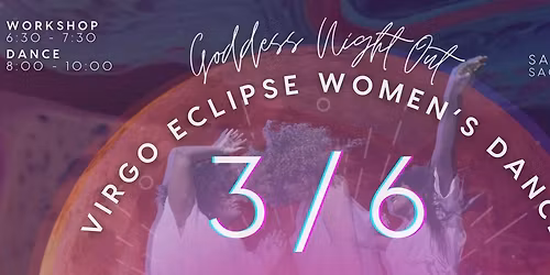 Goddess Night Out \ud83c\udf12 Virgo Lunar Eclipse Women's Dance