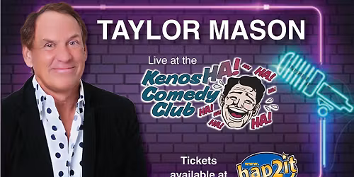 Taylor Mason: July 10 & 11 at 8PM