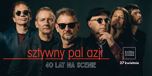 Sztywny Pal Azji - 40 lat na scenie! \u25cf koncert \/\/ Warszawa Wilan\u00f3w