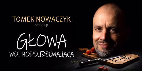 LEGNICA | STAND-UP |Tomek Nowaczyk w programie "G\u0142owa wolnodojrzewaj\u0105ca" 