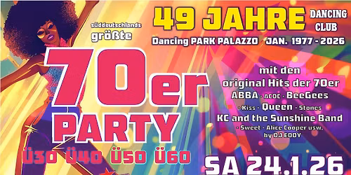 70er Party - 49 Jahre Dancing CLUB- Dancing Park Palazzo