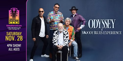 Odyssey: A Moody Blues Experience- 4pm all ages matinee - at The Headliners Club