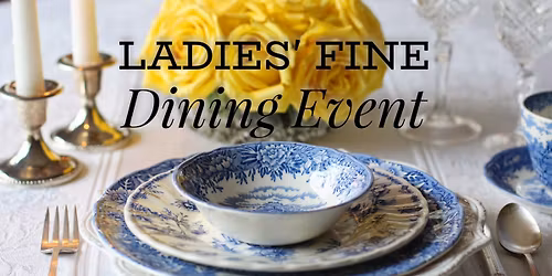 Ladies\u2019 Fine Dining
